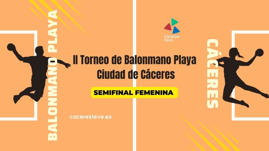 Semifinal Femenina · II Torneo de Balonmano Playa Cáceres 2024