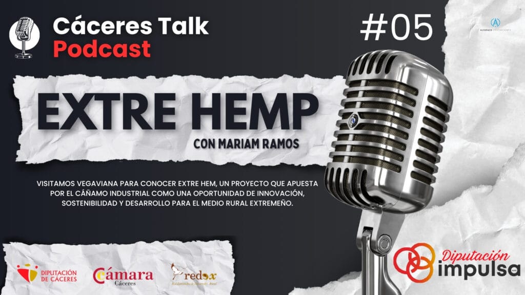 🎙️ Cáceres Talk | Extre Hemp: cáñamo industrial e innovación verde en Vegaviana