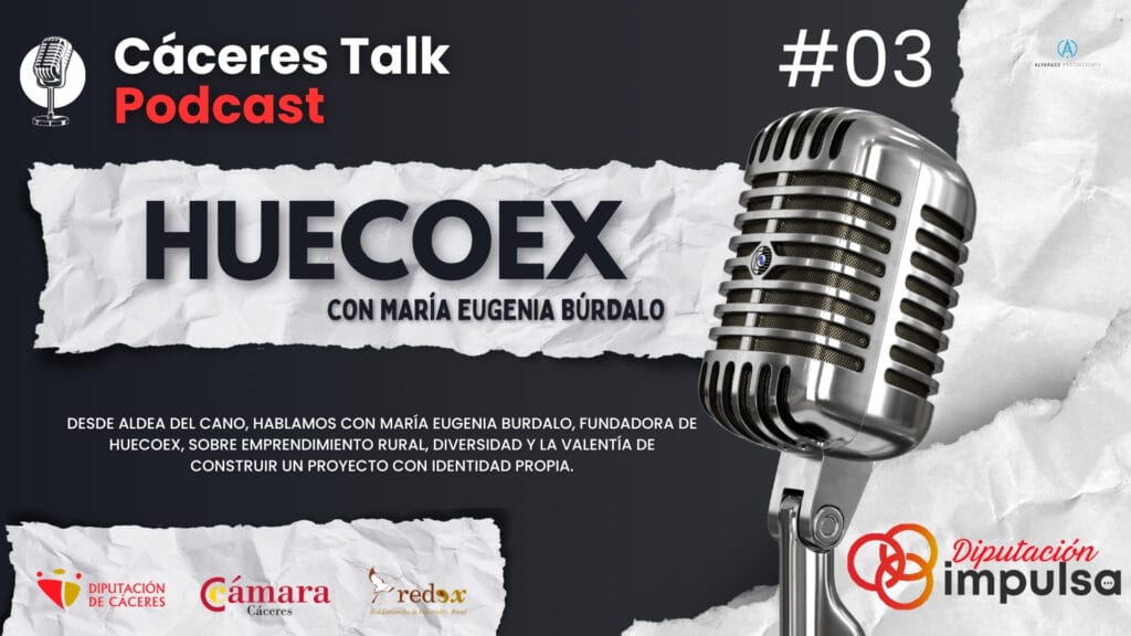 🎙️ Cáceres Talk | Huecoex: emprendimiento rural con identidad en Aldea del Cano